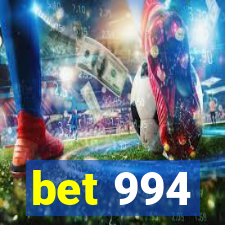 bet 994